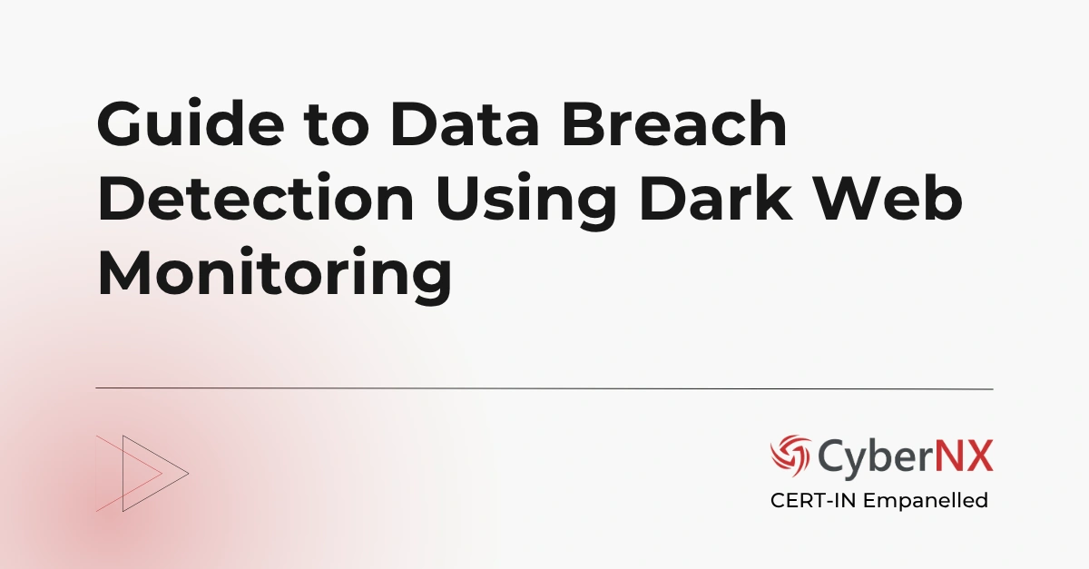 Guide to Data Breach Detection Using Dark Web Monitoring