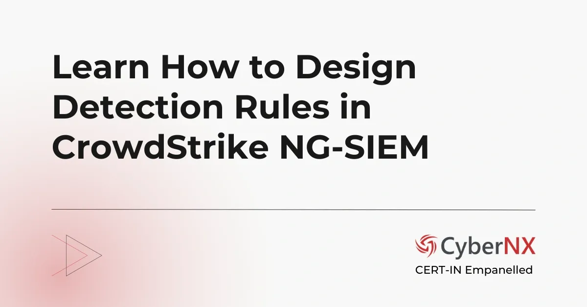 Learn How to Design Detection Rules in CrowdStrike NG-SIEM