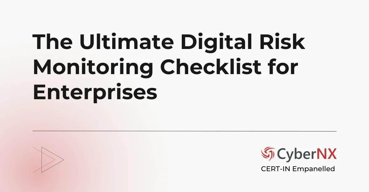 The Ultimate Digital Risk Monitoring Checklist for Enterprises