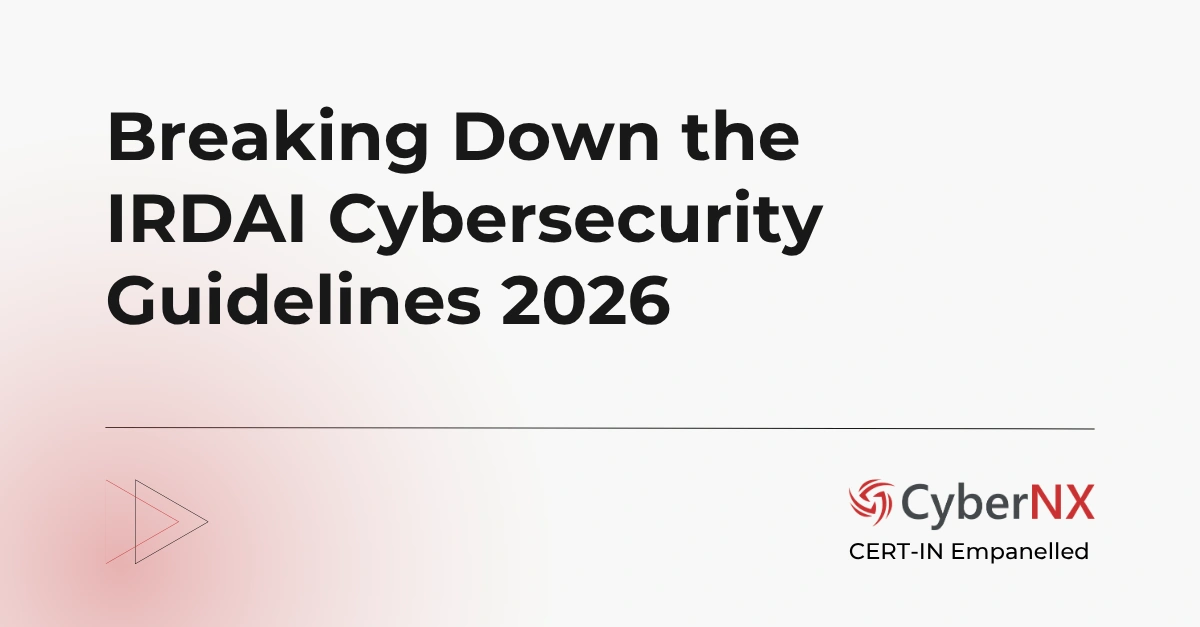 Breaking Down the IRDAI Cybersecurity Guidelines 2026