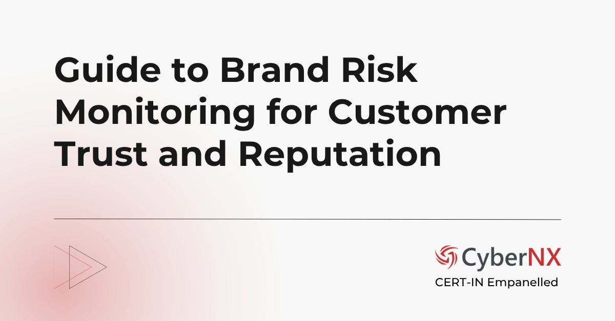 Guide to Brand Risk Monitoring for Customer Trust and Reputation