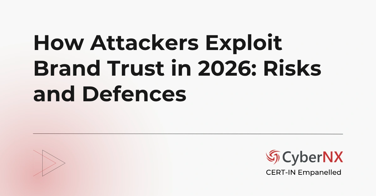How Attackers Exploit Brand Trust in 2026: Risks and Defences