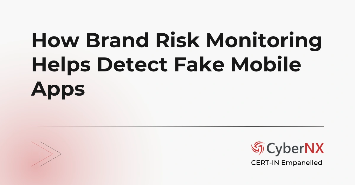 How Brand Risk Monitoring Helps Detect Fake Mobile Apps