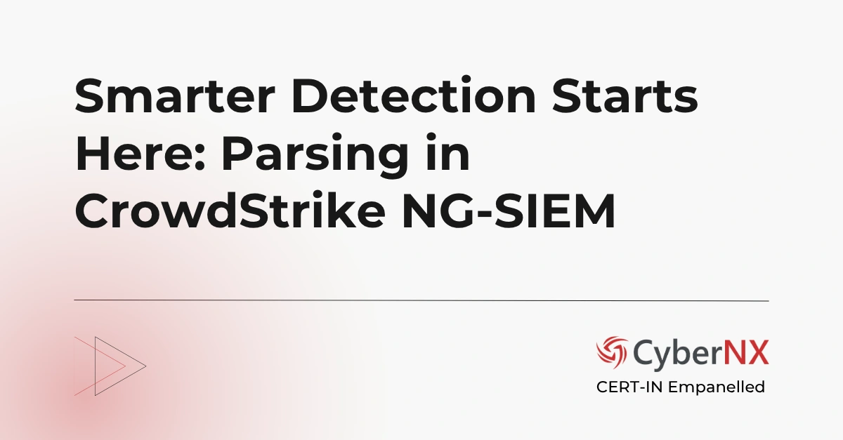 Smarter Detection Starts Here: Parsing in CrowdStrike NG-SIEM