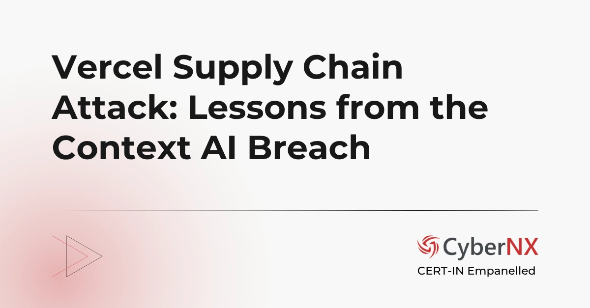 Vercel Supply Chain Attack: Lessons from the Context AI Breach