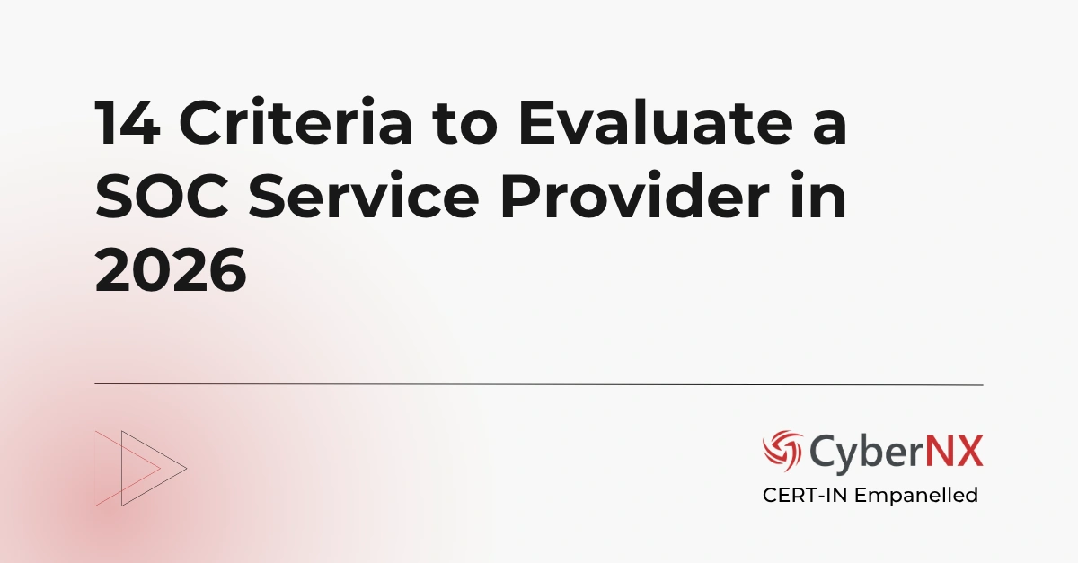 14 Criteria to Evaluate a SOC Service Provider in 2026