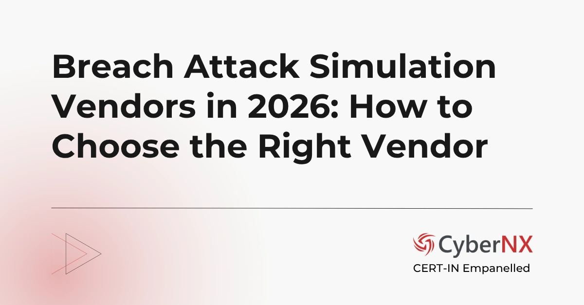 Breach Attack Simulation Vendors in 2026: How to Choose the Right Vendor