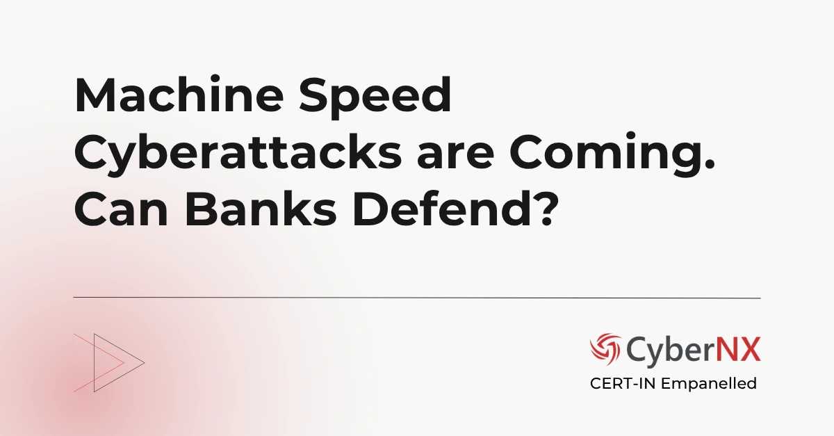 Machine Speed Cyberattacks are Coming. Can Banks Defend?