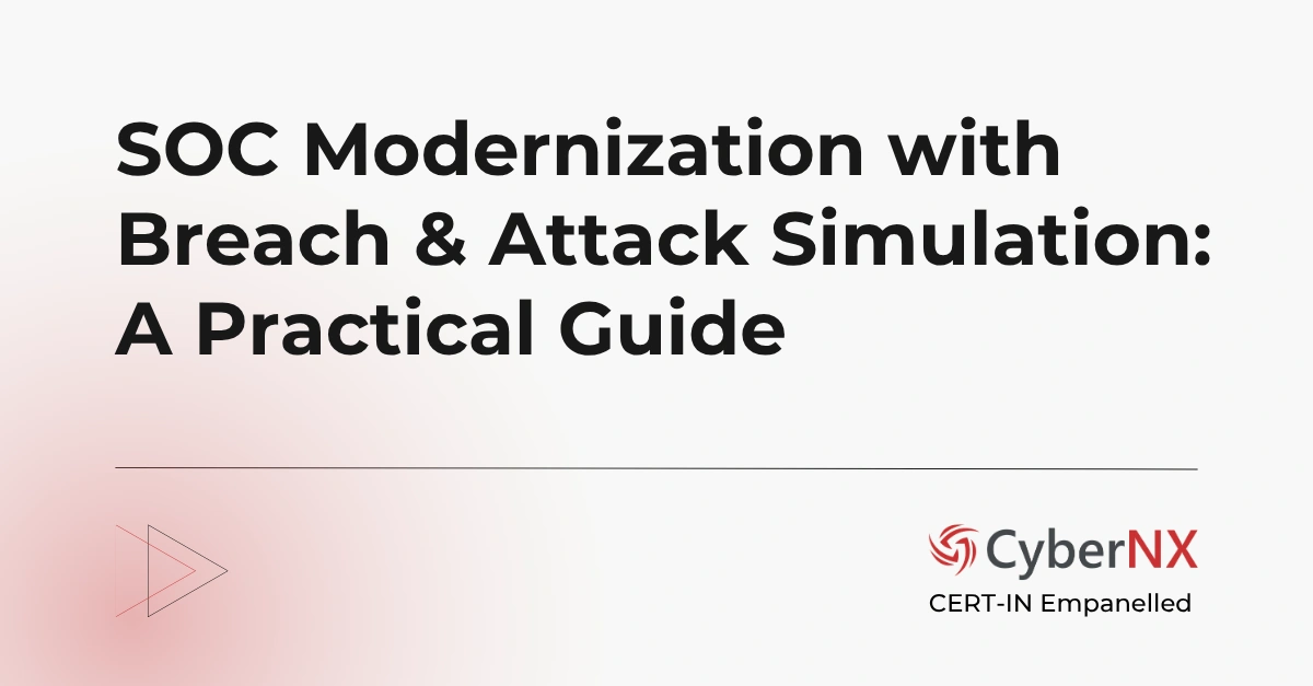 SOC Modernization with Breach and Attack Simulation: A Practical Guide