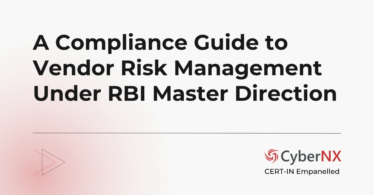 A Compliance Guide to Vendor Risk Management Under RBI Master Direction