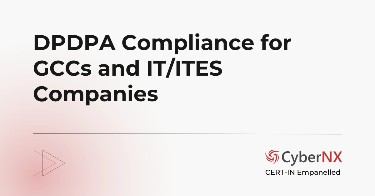 DPDPA Compliance for GCCs and IT/ITES Companies