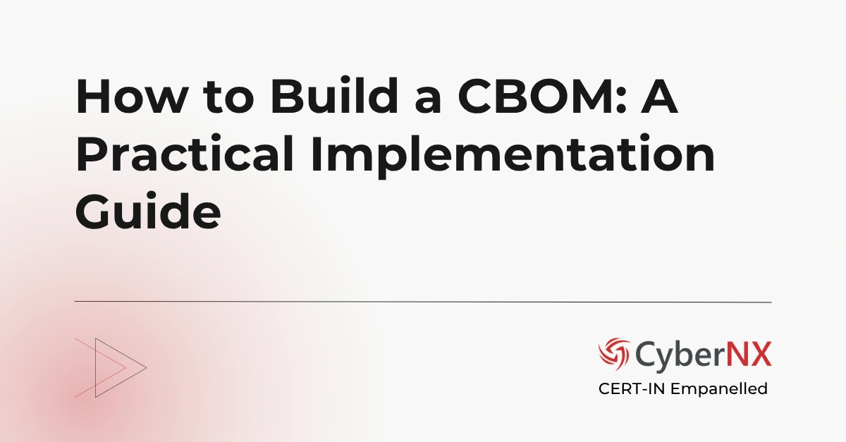 How to Build a CBOM: A Practical Implementation Guide