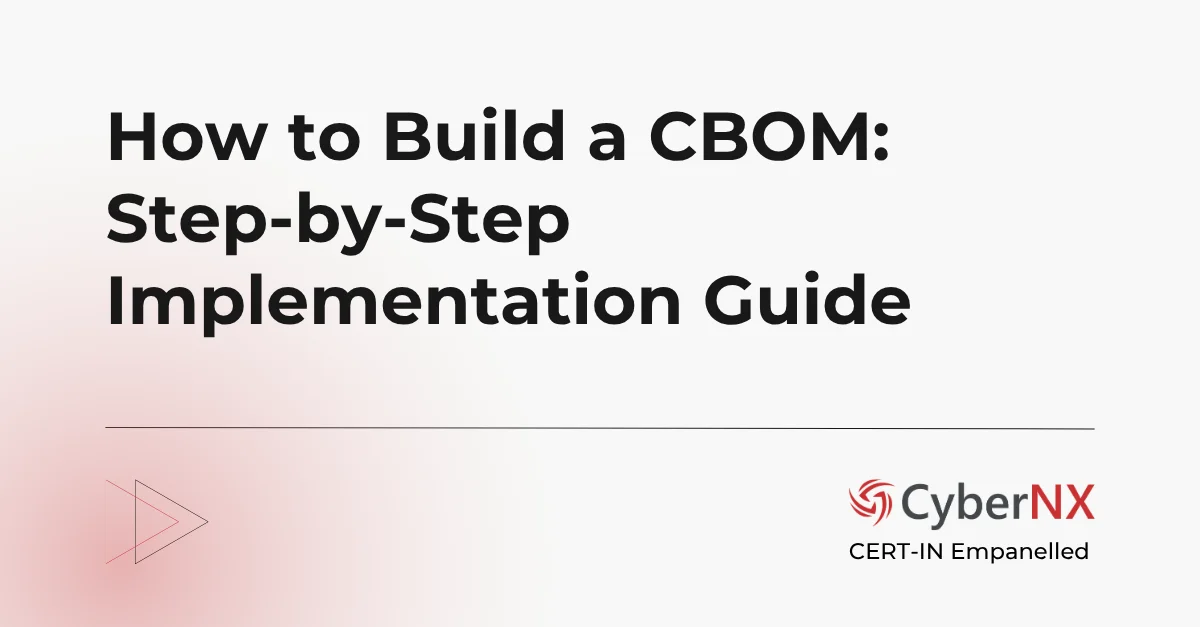 How to Build a CBOM: Step-by-Step Implementation Guide