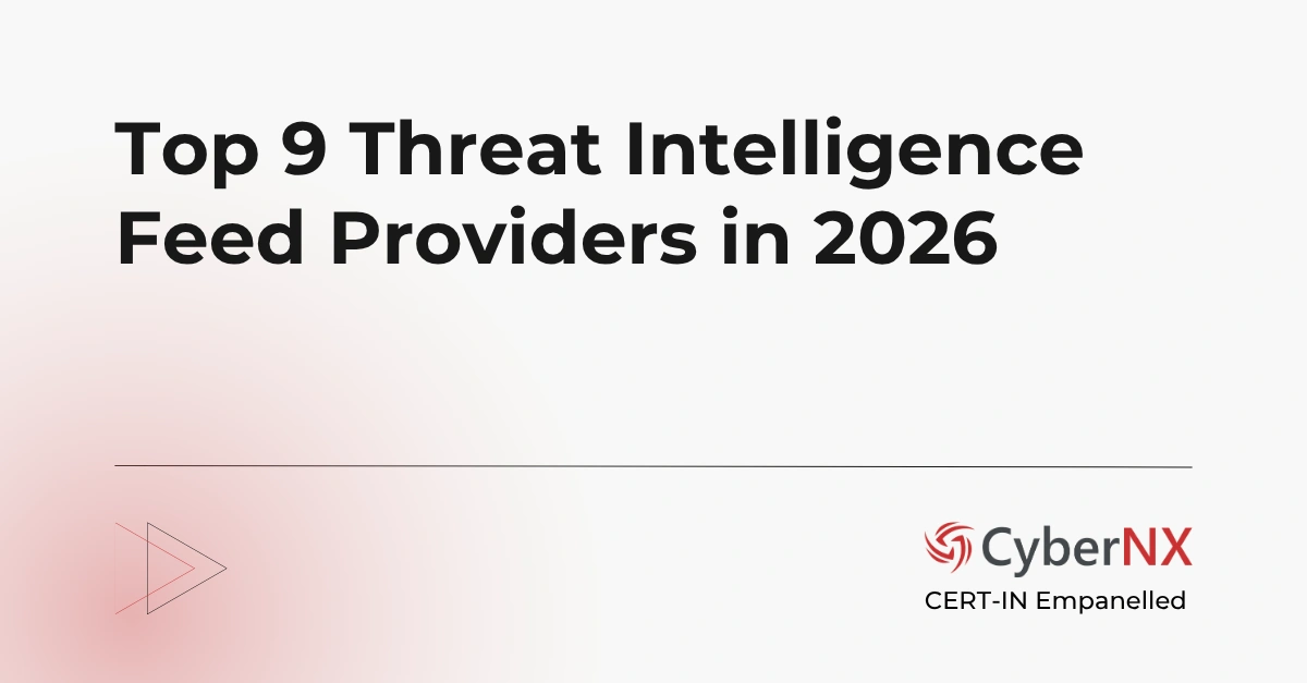 Top 9 Threat Intelligence Feed Providers in 2026