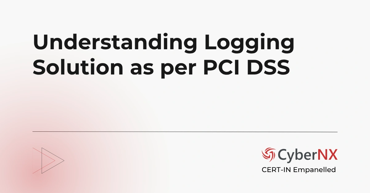 Understanding Logging Solution as per PCI DSS