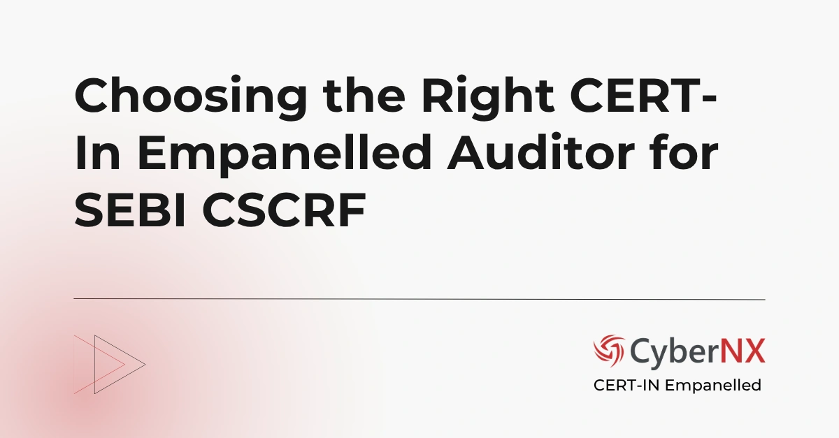 Choosing the Right CERT-In Empanelled Auditor for SEBI CSCRF