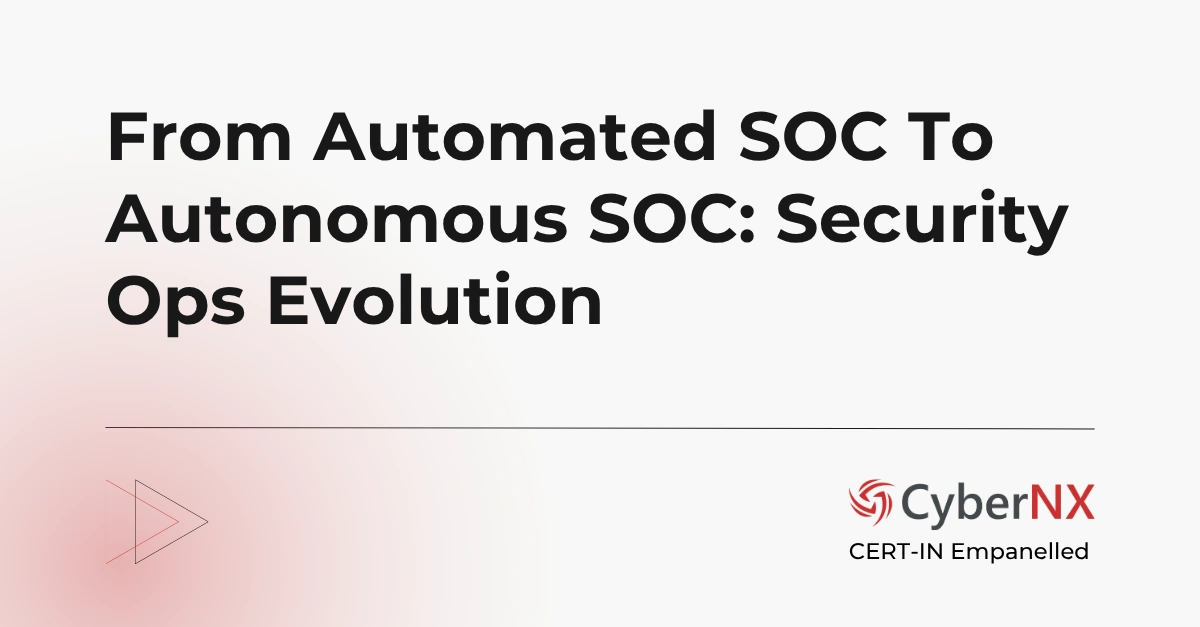 From Automated SOC To Autonomous SOC: Security Ops Evolution