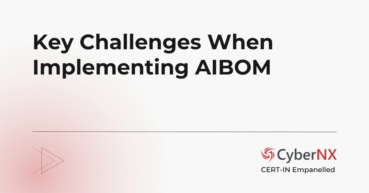 Key Challenges When Implementing AIBOM