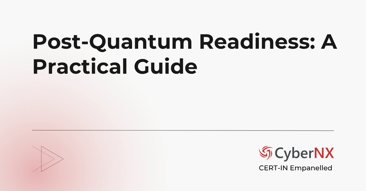 Post-Quantum Readiness: A Practical Guide