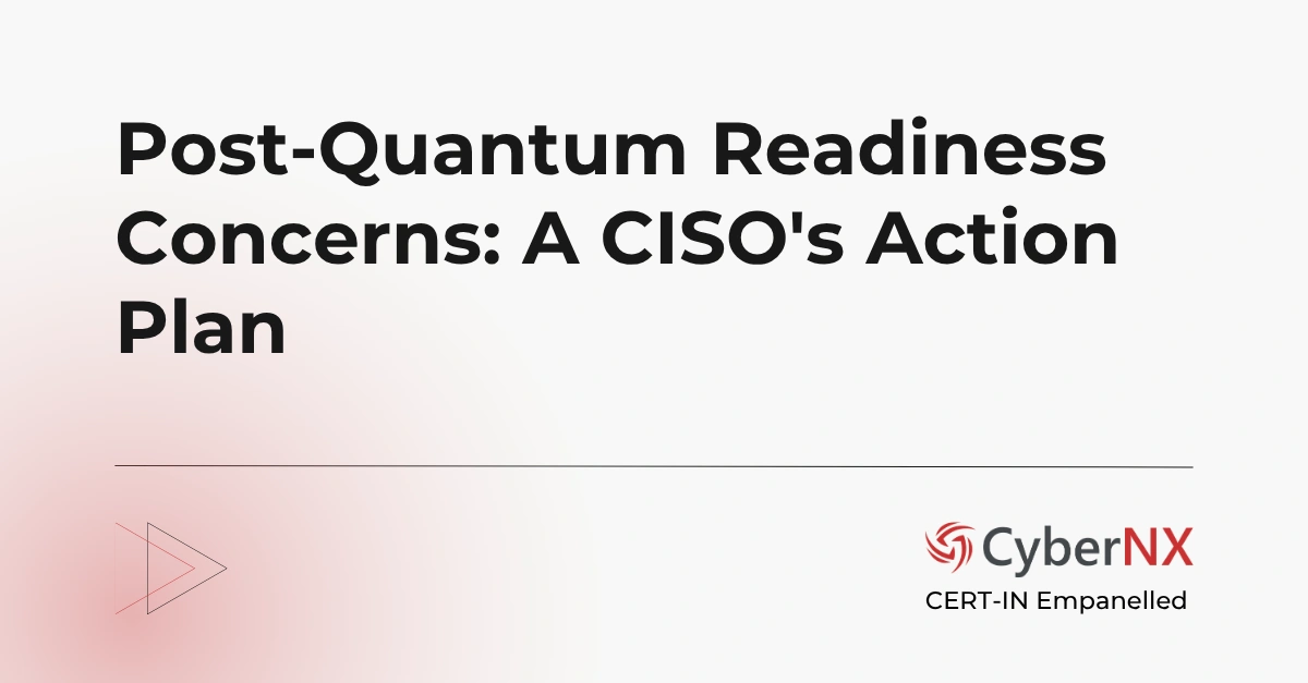 Post-Quantum Readiness Concerns: A CISO's Action Plan
