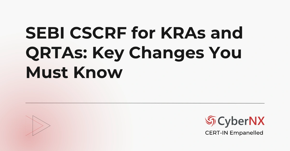 SEBI CSCRF for KRAs and QRTAs: Key Changes You Must Know