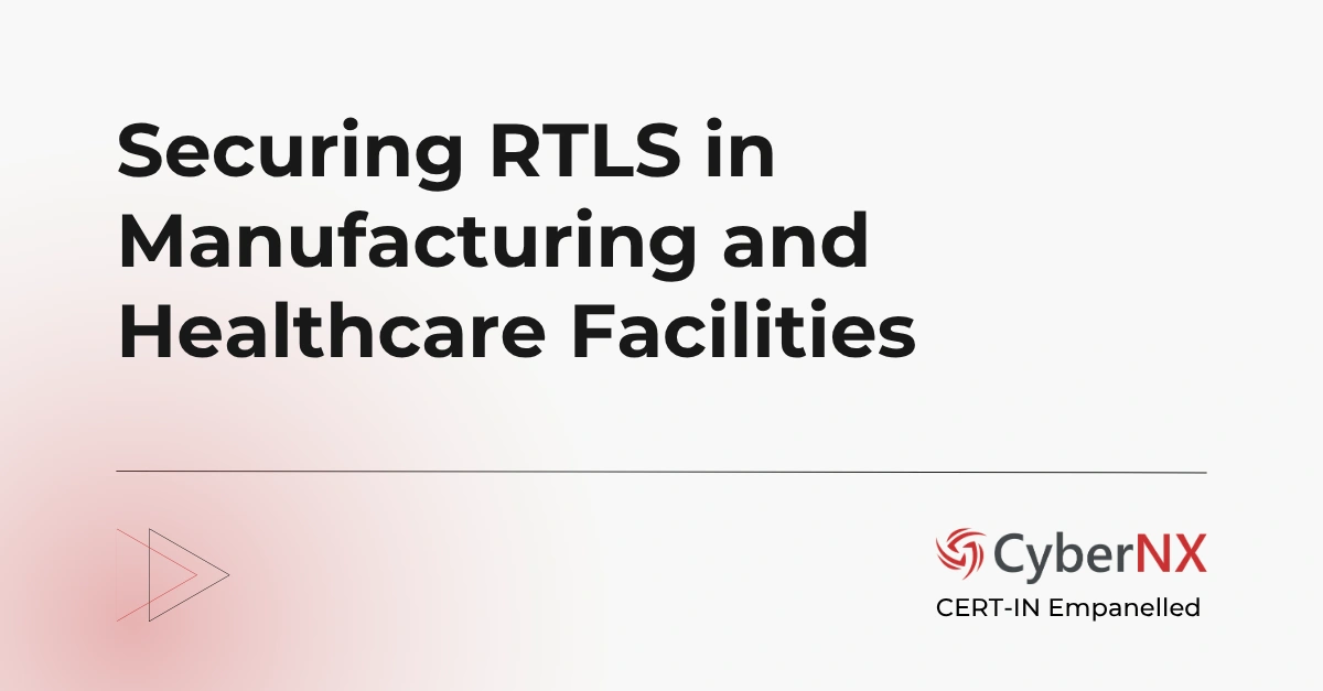 Securing RTLS in Manufacturing and Helathcare Facilities