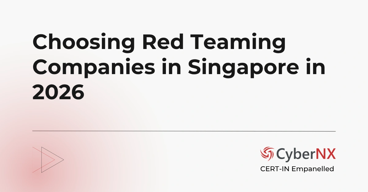 Choosing Red Teaming Companies in Singapore in 2026