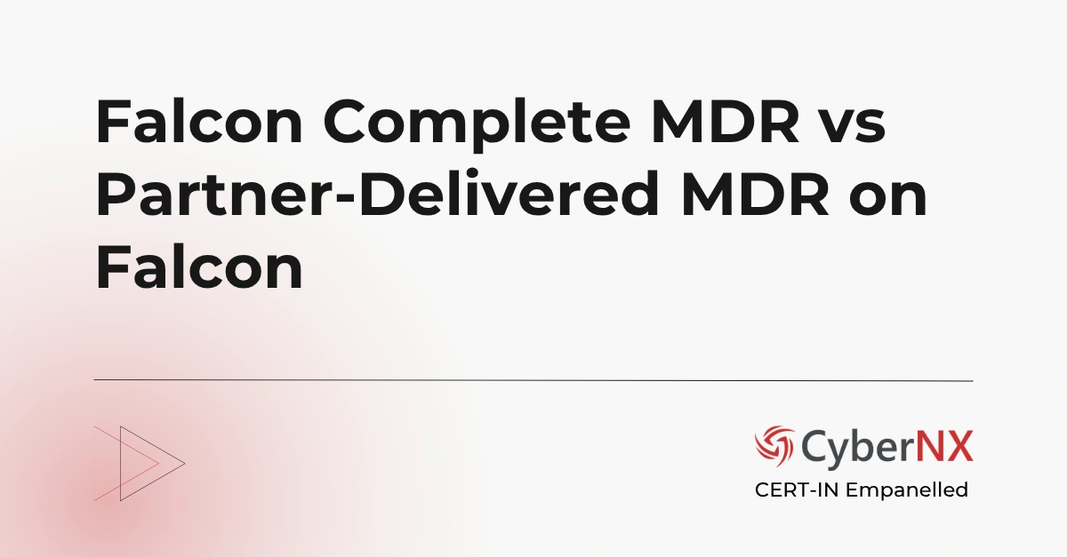 CrowdStrike Falcon Complete MDR vs Partner-Delivered MDR