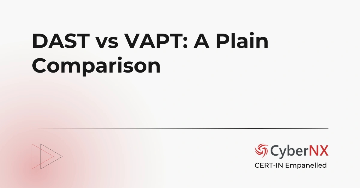 DAST vs VAPT: A Plain Comparison