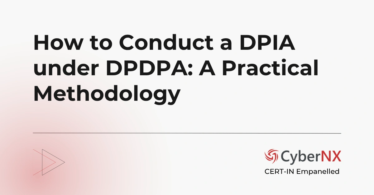 How to Conduct a DPIA under DPDPA: A Practical Methodology