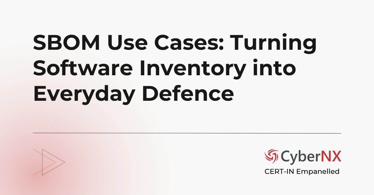 SBOM Use Cases: Turning Software Inventory into Everyday Defence