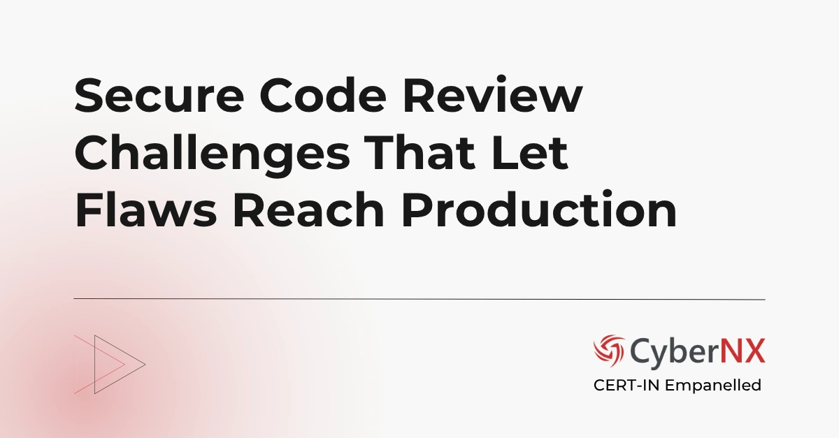 Secure Code Review Challenges That Let Flaws Reach Production