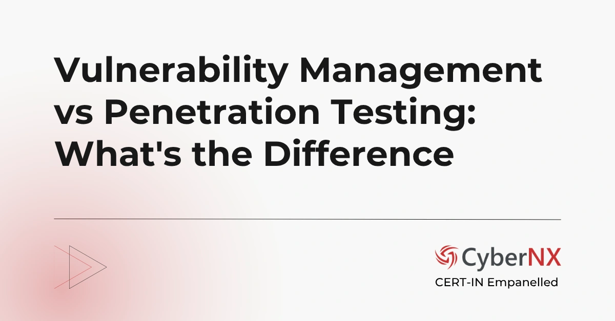 Vulnerability Management vs Penetration Testing: What's the Difference