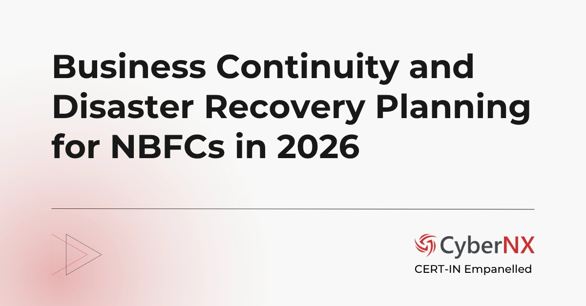 Business Continuity and Disaster Recovery Planning for NBFCs in 2026