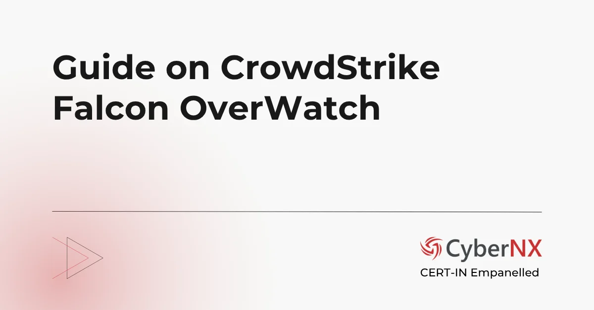 Guide on CrowdStrike Falcon OverWatch