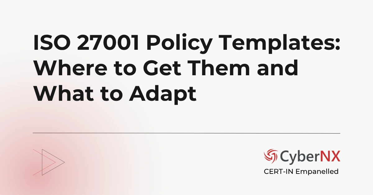 ISO 27001 Policy Templates: Where to Get Them and What to Adapt