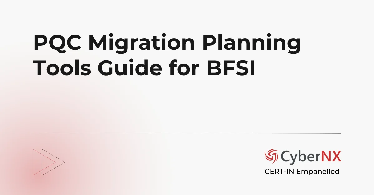 PQC Migration Planning Tools Guide for BFSI