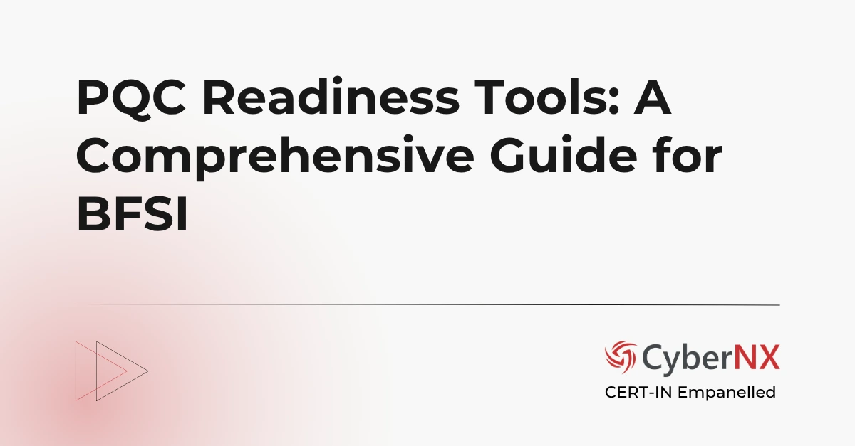 PQC Readiness Tools: A Comprehensive Guide for BFSI