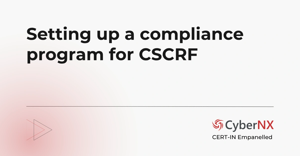 Setting up a compliance program for CSCRF