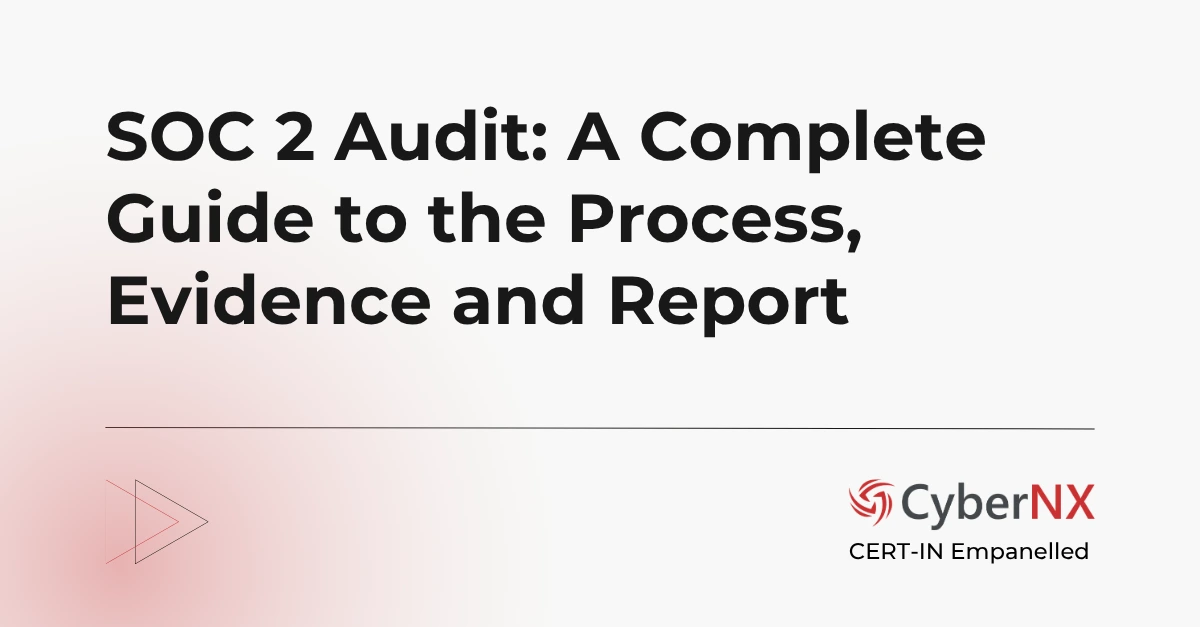 SOC 2 Audit: A Complete Guide to the Process, Evidence and Report