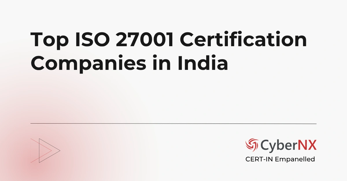 Top ISO 27001 Certification Companies in India