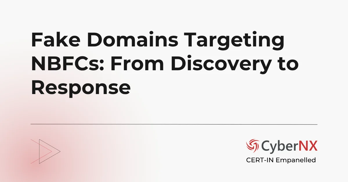 Fake Domains Targeting NBFCs: From Discovery to Response