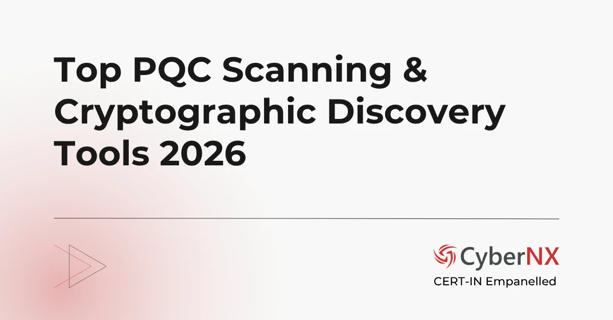 Top PQC Scanning & Cryptographic Discovery Tools 2026