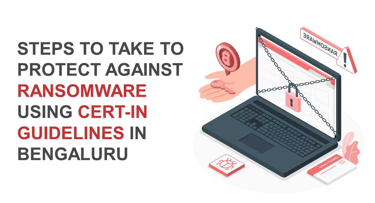 Steps to take to protect against ransomware using CERT-In guidelines in Bengaluru