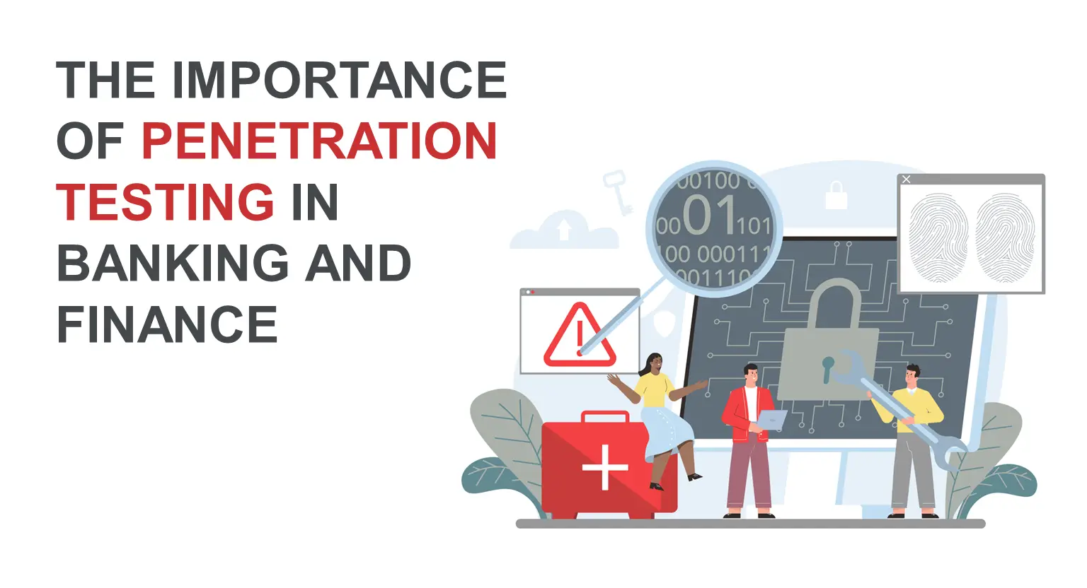 The importance of Penetration Testing in Banking and Finance